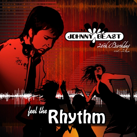 DJ Johnny Beast - 26th Birthday Vol. 2 (Feel the Rhythm) ( 2009 / MP3 / 320kbps )
