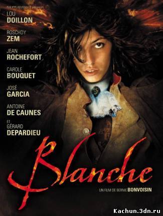 Фильм Бланш ( 2002 ) - Смотреть Онлайн / View Online