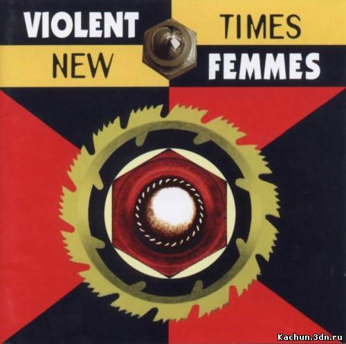 Violent Femmes - New Times (1994)
