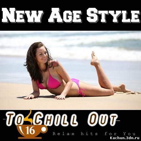New Age Style - To Chill Out 16 (2013)