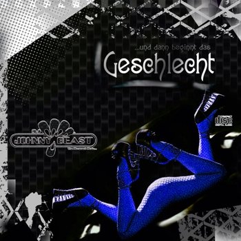 DJ Johnny Beast - ...und dann beginnt das Geschlecht mix ( 2009 / MP3 / 320kbps )