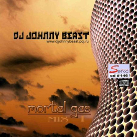 DJ Johnny Beast - Mortal Gas Mix 1 ( 2009 / MP3 / 320kbps )