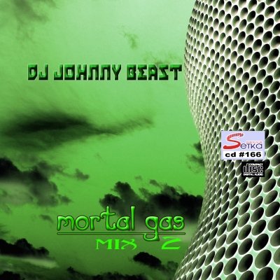 DJ Johnny Beast - Mortal Gas Mix 2 ( 2009 / MP3 / 320kbps )