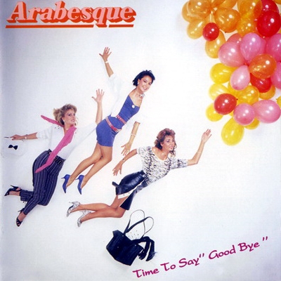 Arabesque- Time To Say Good Bye ( 1984 / MP3 / 192kbps )
